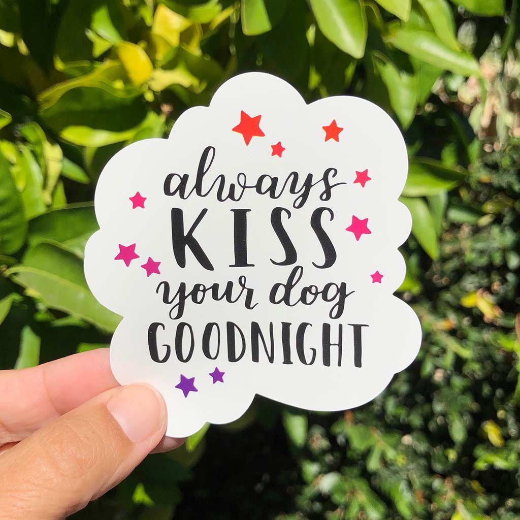 Always Kiss Your Dog Goodnight - Large, Set of 2 - Die-Cut Sticker